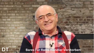 Bares für rares händler verstorben