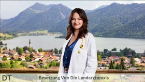 Besetzung von die landarztpraxis