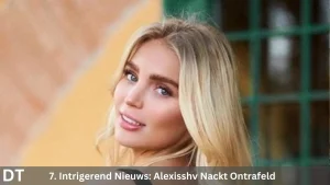 7 intrigerend nieuws alexisshv nackt ontrafeld