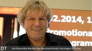 De financiële wereld van bernhard brink vermogen in focus (2)