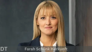 Farah schlink herkunft