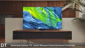 Ontmoet golvar tv jouw nieuwe entertainment favoriet (2)